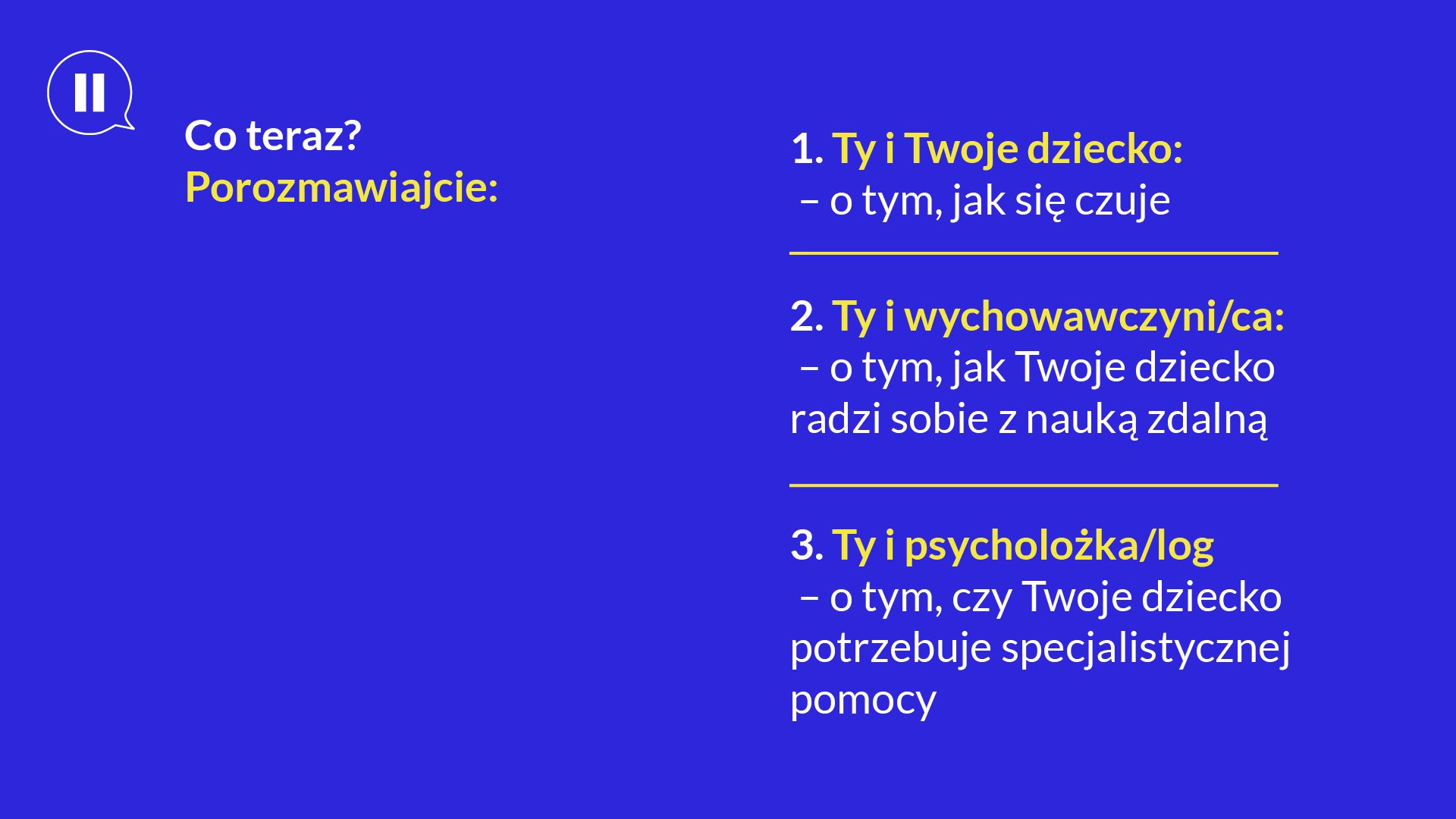 Grafika z poradami jak się zachować w przypadku, gdy rodzic zaobserwuje u swojego dziecka objawy świadczące o trudnościach związanych z przedłużającą się pandemią i zdalnym nauczaniem.