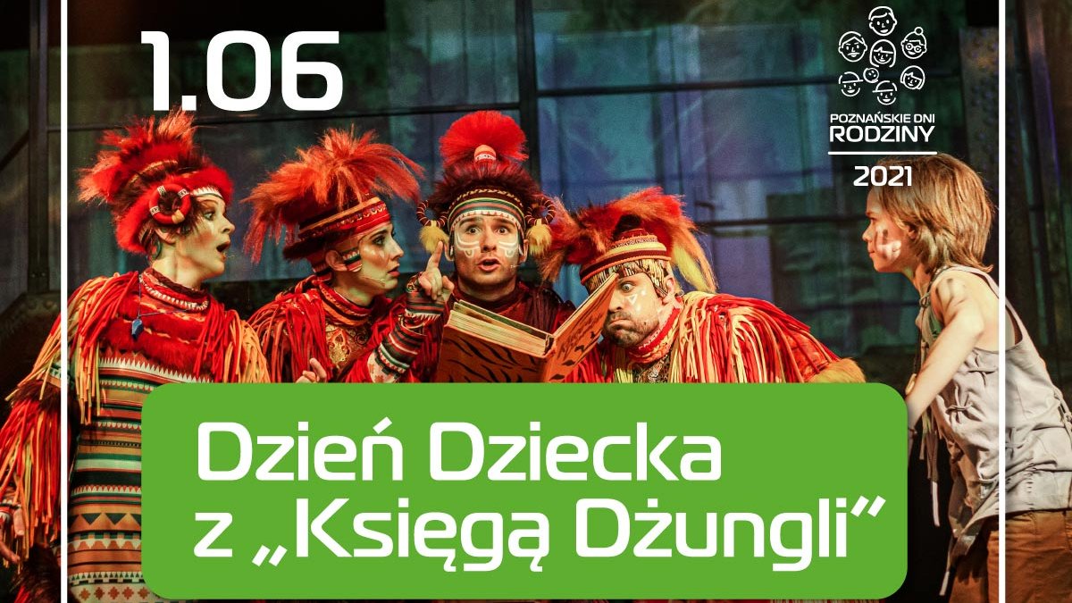 Grafika: zdjęcie ze spektaklu "Księga Dżungli", na nim napis: Dzień Dziecka z Księgą Dżungli oraz logo PDR 2021