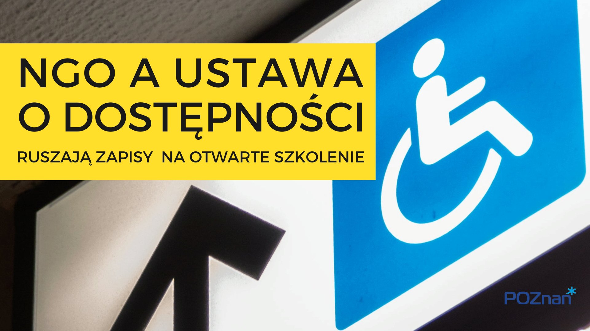 Grafika: po lewej symbol osoby na wózku, po prawej na żółtym tle tytuł szkolenia: NGO a ustawa o dostępności - grafika artykułu