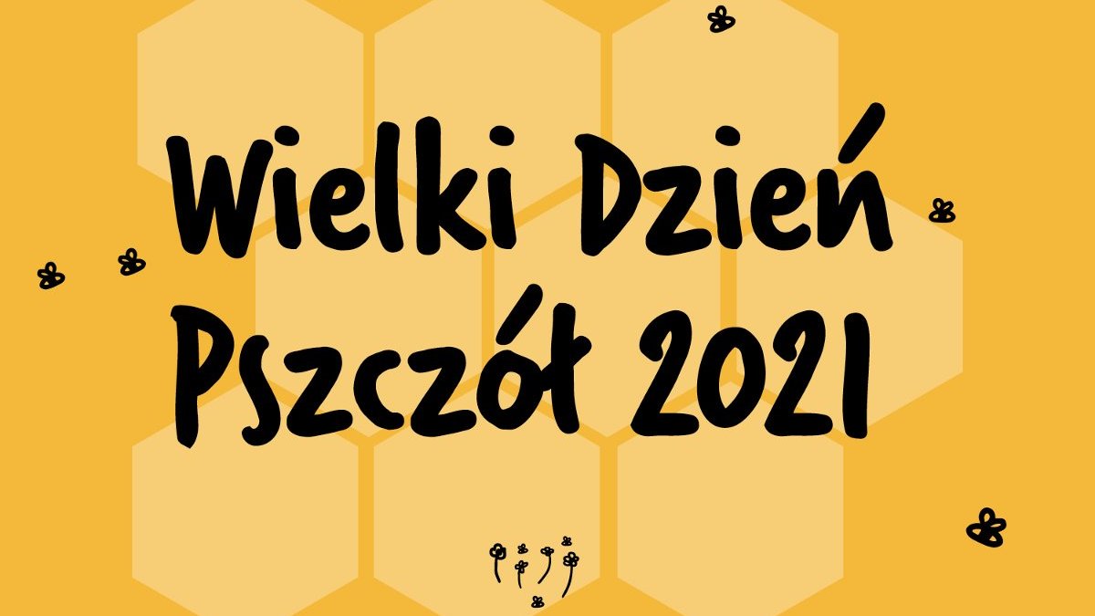 Grafika przedstawia napis "Wielki Dzień Pszczół" na żółtym tle.