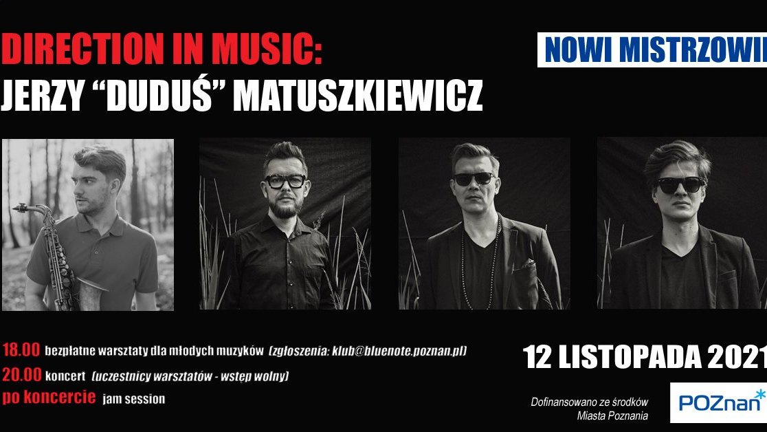 Plakat promujący koncert Nowi Mistrzowie - Direction In Music: Jerzy "Duduś" Matuszkiewicz, na który składają się cztery czarno-białe zdjęcia artystów.