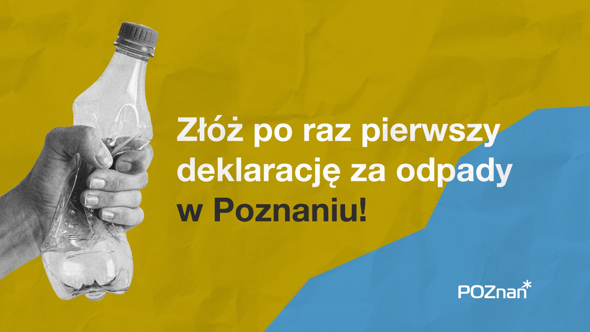 Grafika przedstawia zdjęcie ręki zgniatającej butelkę oraz prośbę o złożenie deklaracji. - grafika artykułu