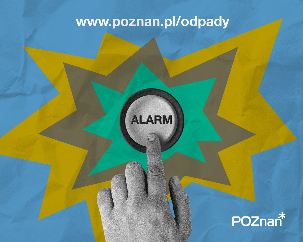 Grafika przedstawia rysunek guzika z napisem "alarm" oraz przyciskającej go dłoni. Na górze znajduje się adres strony poświęconej poznańskiemu systemowi gospodarowania odpadami. - grafika artykułu