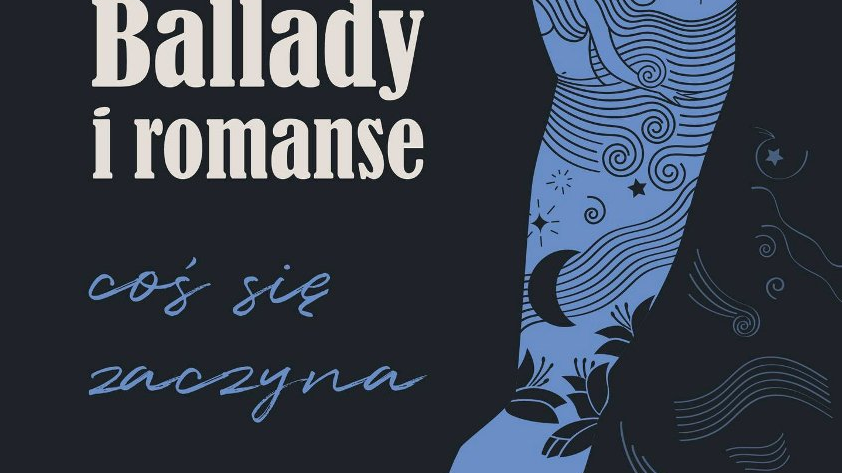 Plakat z ciemnym tłem, ilustracjami syreny w wodzie oraz napisem "Ballady i romanse".