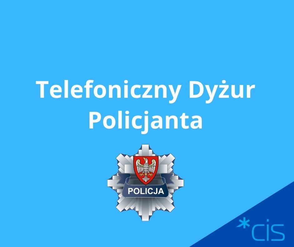 Grafika: na niebieskim tle logotypy policji i CIS, a także nazwa dyżuru - grafika artykułu