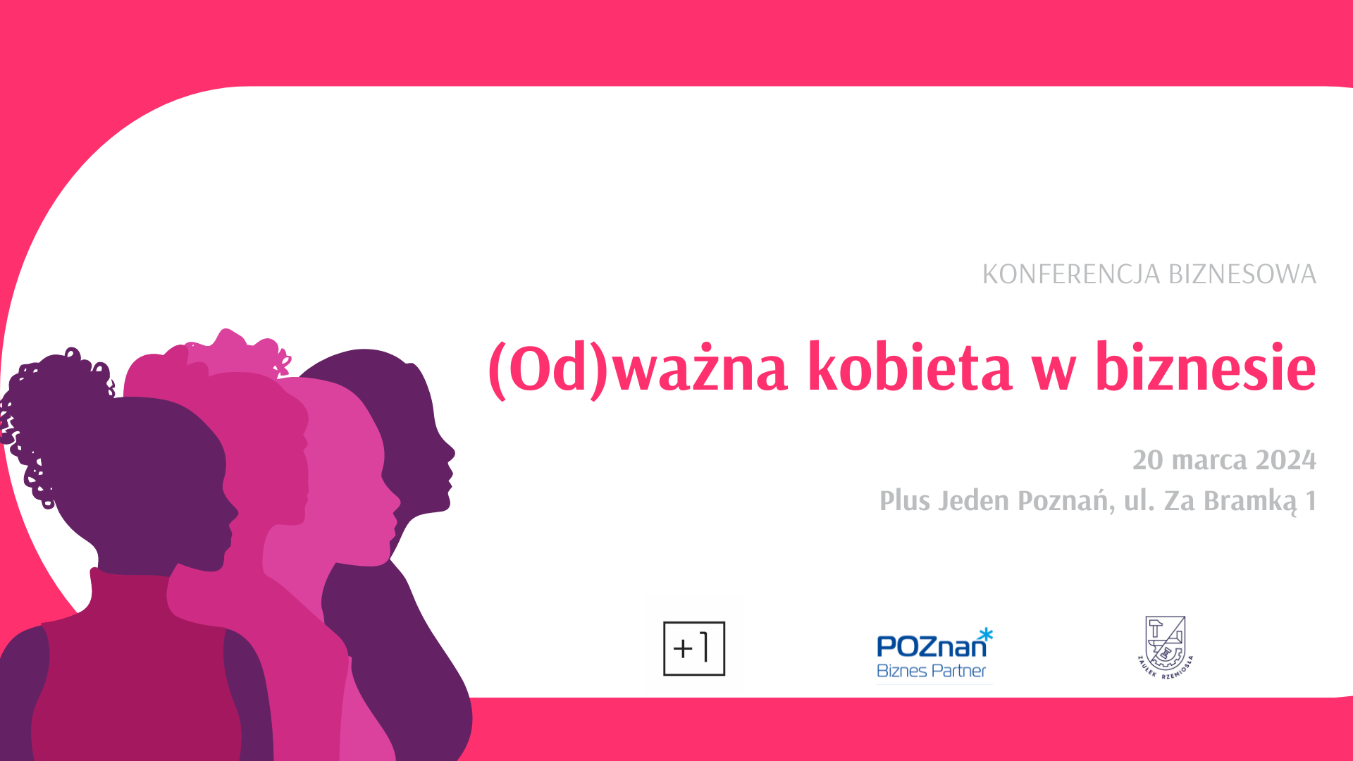 Grafika z najważniejszymi informacjami dotyczącymi konferencji (Od)ważna kobieta w biznesie - grafika artykułu