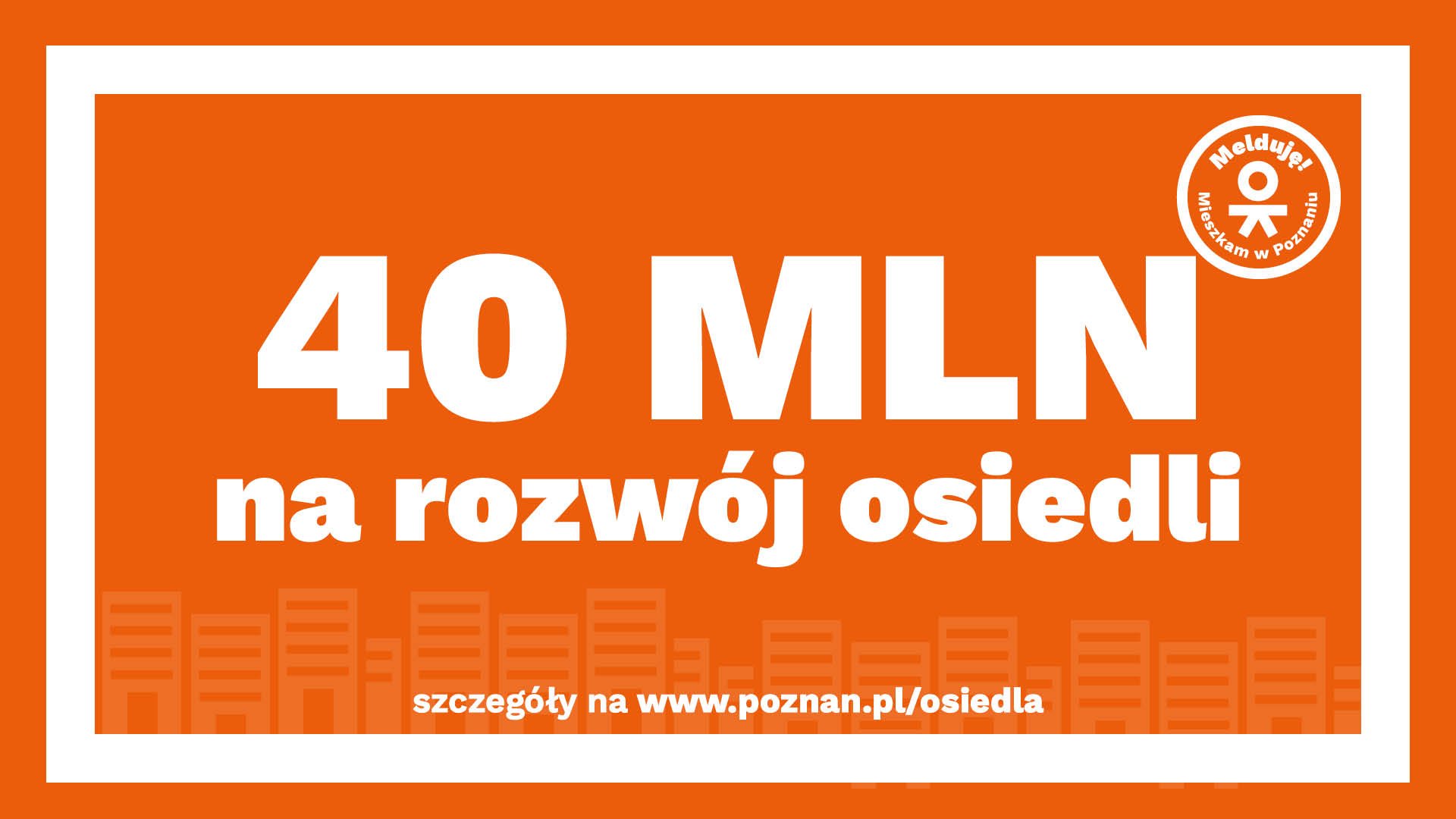 Grafika z napisem: 40 mln na rozwój osiedli