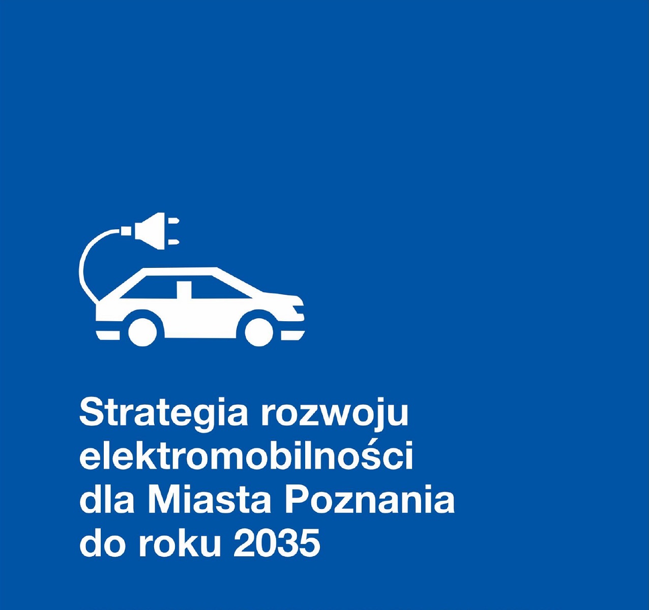 Do 21 maja 2020 roku trwają konsultacje społeczne projektu Strategii Rozwoju Elektromobilności dla Miasta Poznania do roku 2035 - grafika artykułu