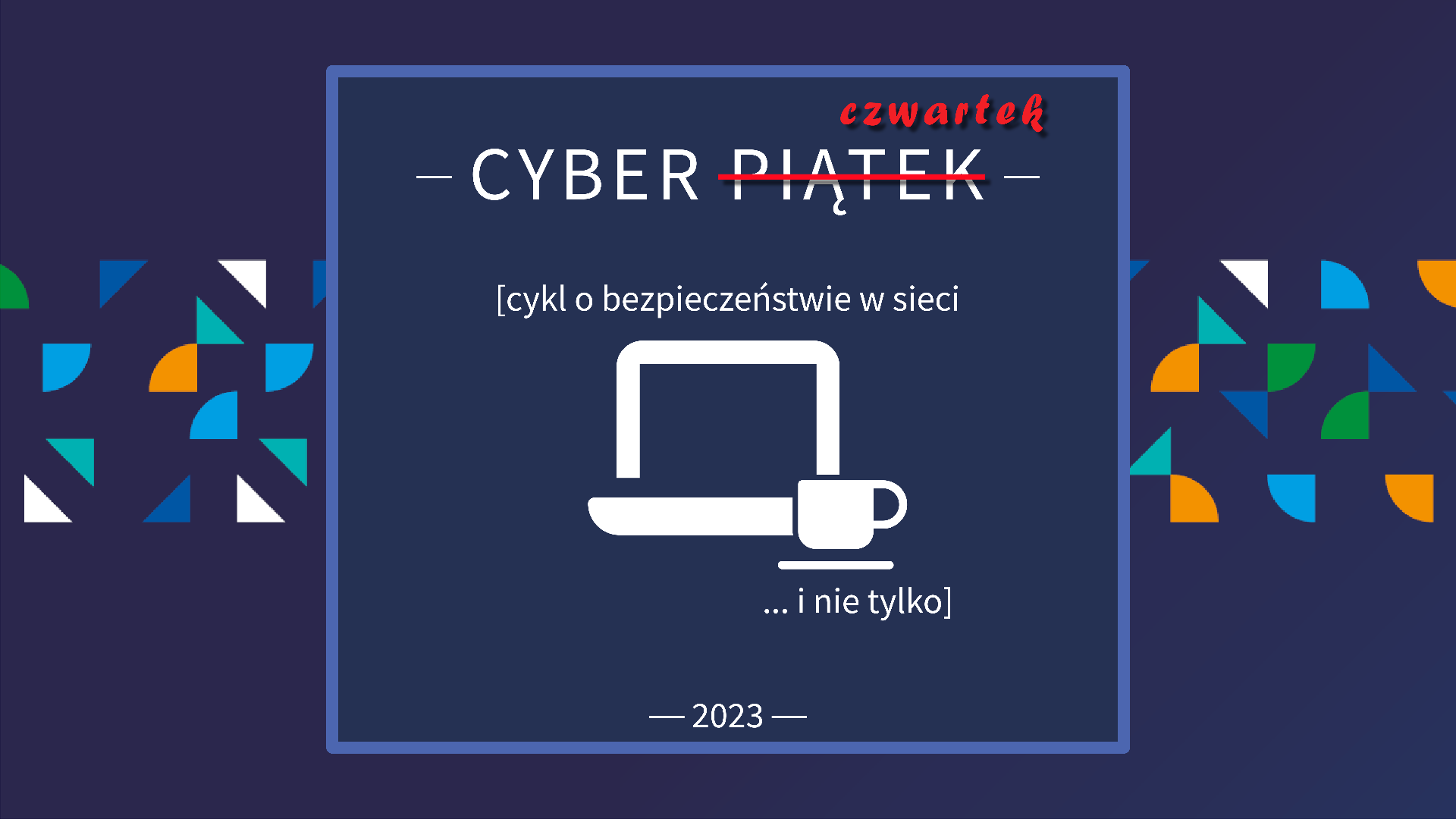 Napis o treści cyber piątki, w którym słowo piątek przekreślono i dopisano czwartek, laptop i kawa na niebieskim tle. - grafika artykułu