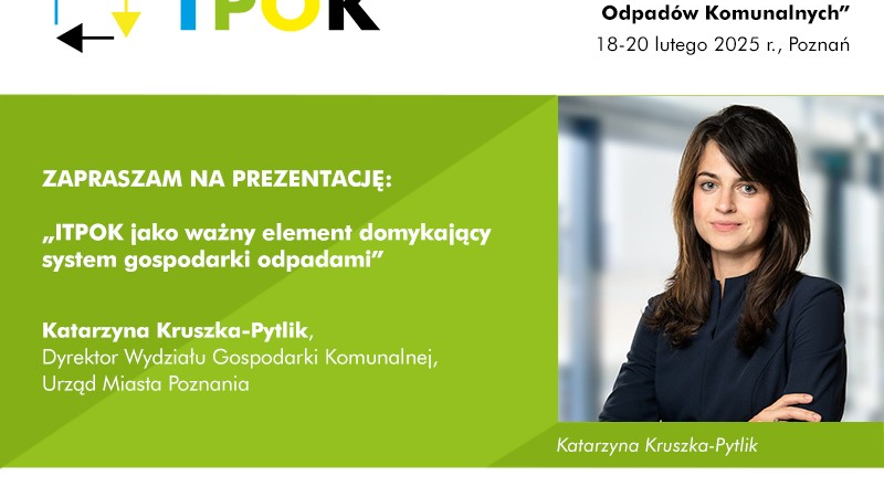 Grafika jest zaproszeniem na konferencję ITPOK oraz na panel Katarzyny Kruszki-Pytlik, dyrektor Wydziału Gospodarki Komunalnej UMP