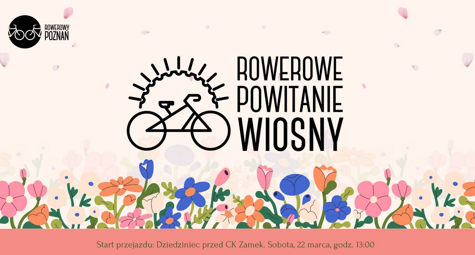 Już 22 marca będzie można dołączyć do radosnej i kolorowej parady rowerowej Plakat, który reklamuje Rowerowe Powitanie Wiosny. Rysunek kolorowej łąki kwiatowej, nad nią schematyczny rysunek roweru oraz napis Rowerowe Powitanie Wiosny. W lewym, górnym rogu logo Rowerowego Poznania.