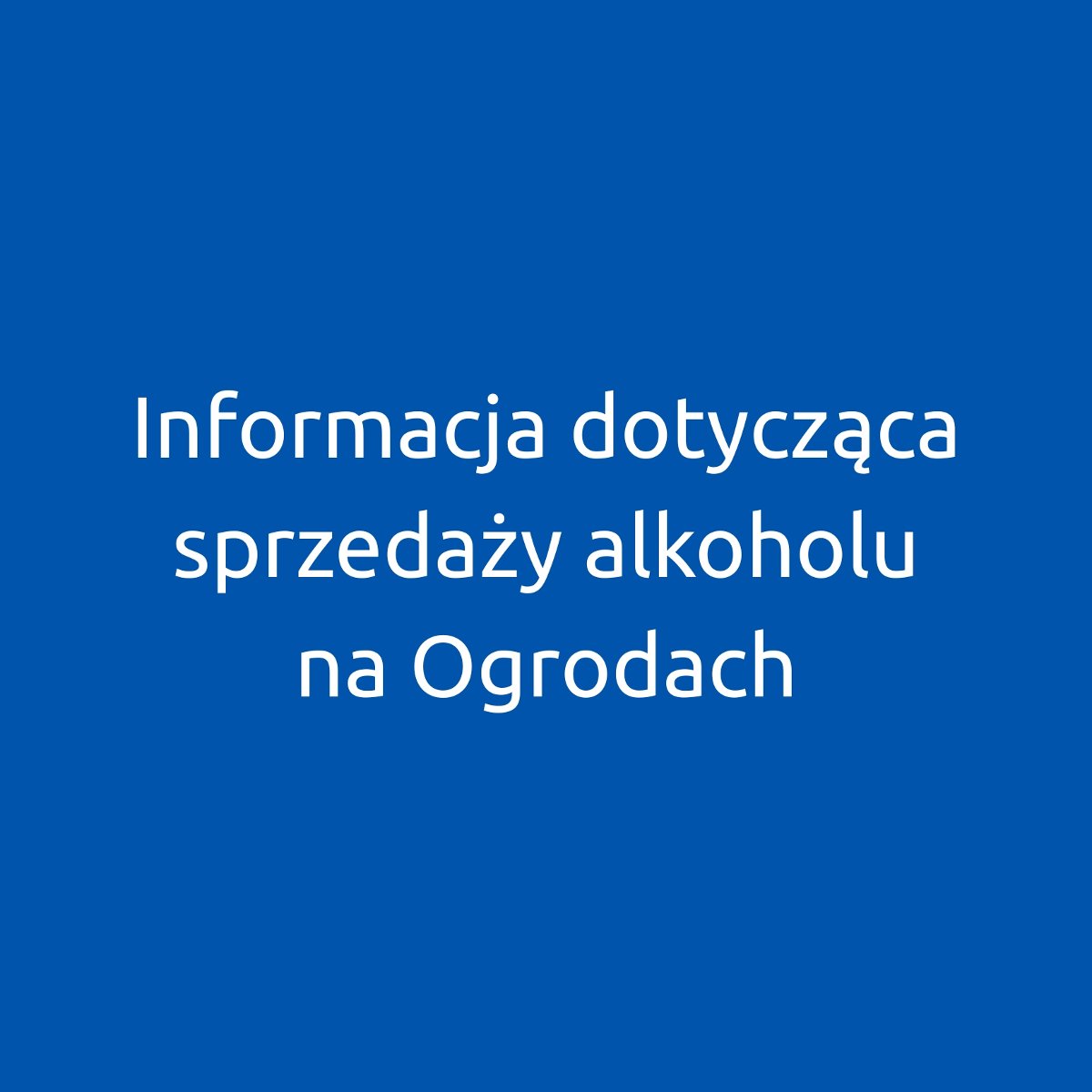 Informacja dotycząca sprzedaży alkoholu na Ogrodach Prosta grafika składająca sięz białego napisu na granatowym tle informująca o zakazie sprzedaży alkoholu