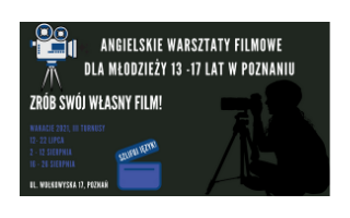 Angielskie warsztaty filmowe dla młodzieży 13-17 lat