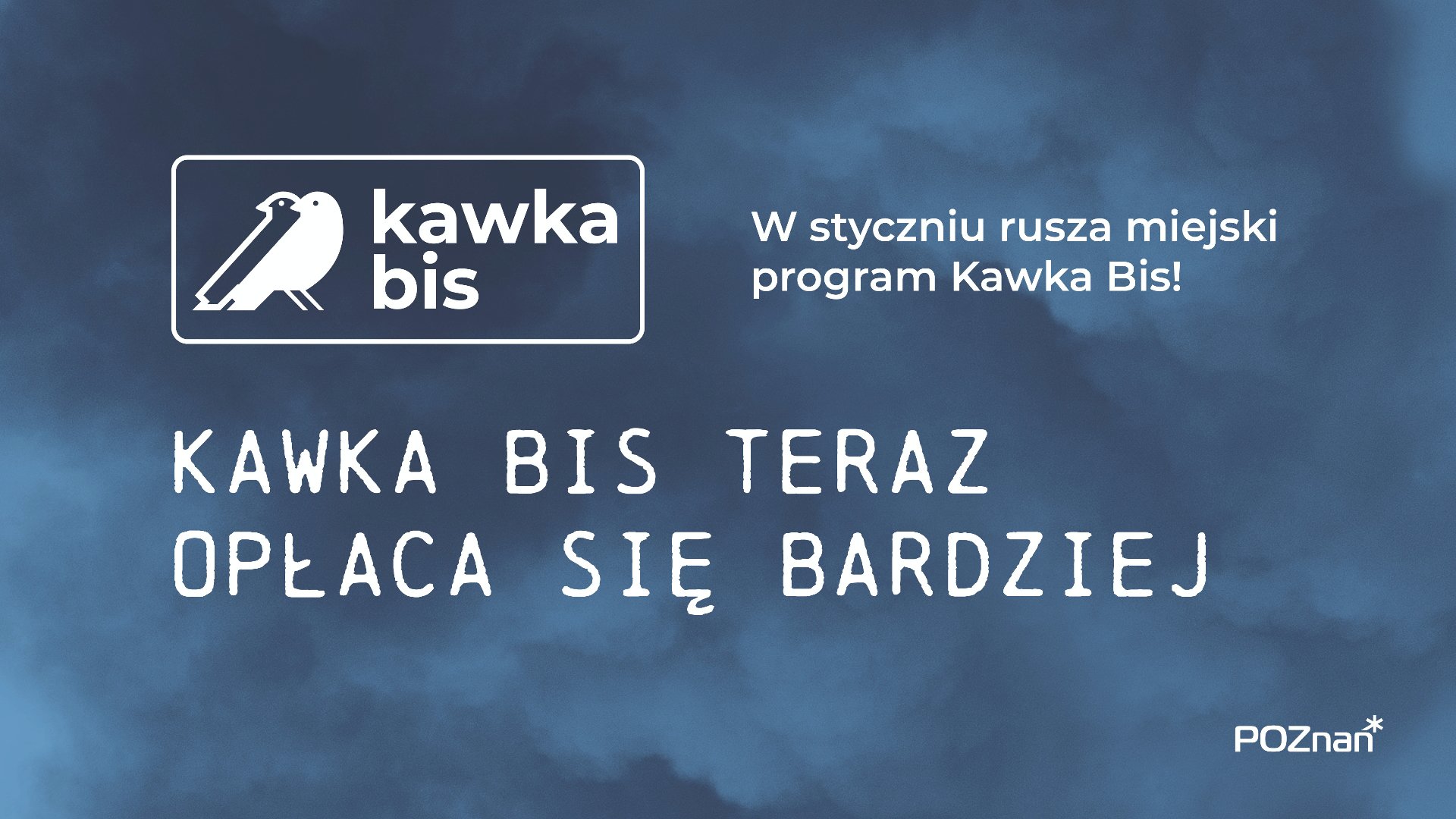 Grafika z granatowym tłem zadymionym, logiem programu z ptakami oraz hasłami akcji: "W styczniu rusza miejski program kawka bis" oraz "Kawka bis teraz opłaca się bardziej" - grafika artykułu