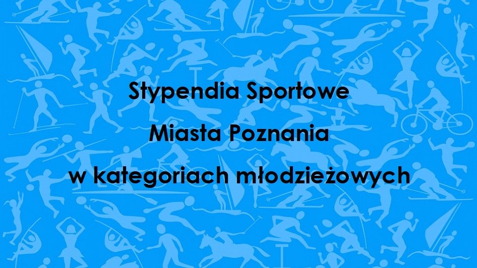 Niebieska grafika z czarnym napisem "stypendia sportowe miasta poznania dla juniora młodszego, juniora i młodzieżowca"