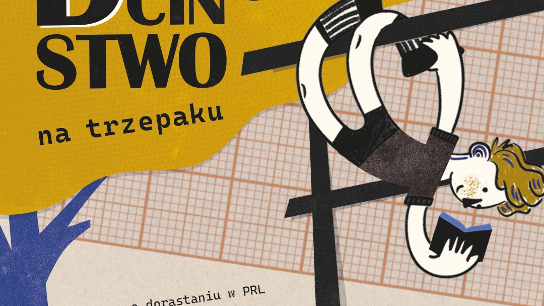 Ilustracja do projektu Dzieciństwo na trzepaku składa się z barwnych plam: przy krawędzi niebieskie drzewo, nad nim duża plama korony drzewa w kolorze ciemno-żółtym, pod nim mały czerwony okrągły kształt, który może być słońcem i piłką. Na pierwszym planie czarny trzepak z wiszącym na nim do góry nogami piegowatym chłopcem, który czyta książkę.