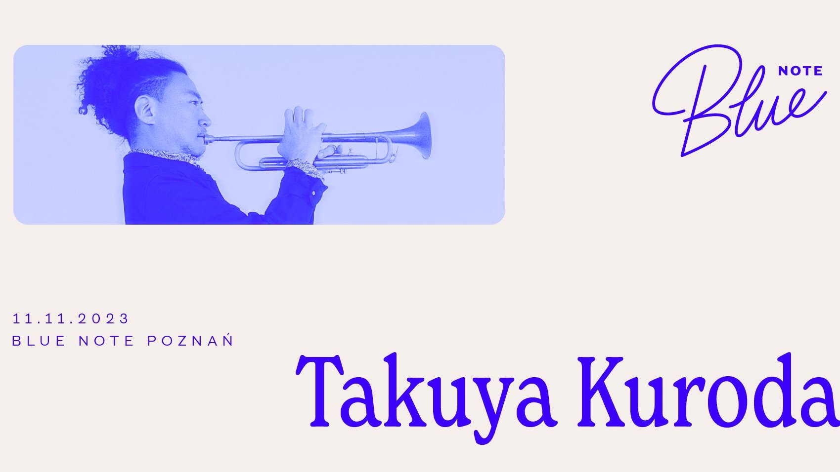 Plakat ze szczegółami dotyczącymi koncertu Takuya Kurody w Blue Note.