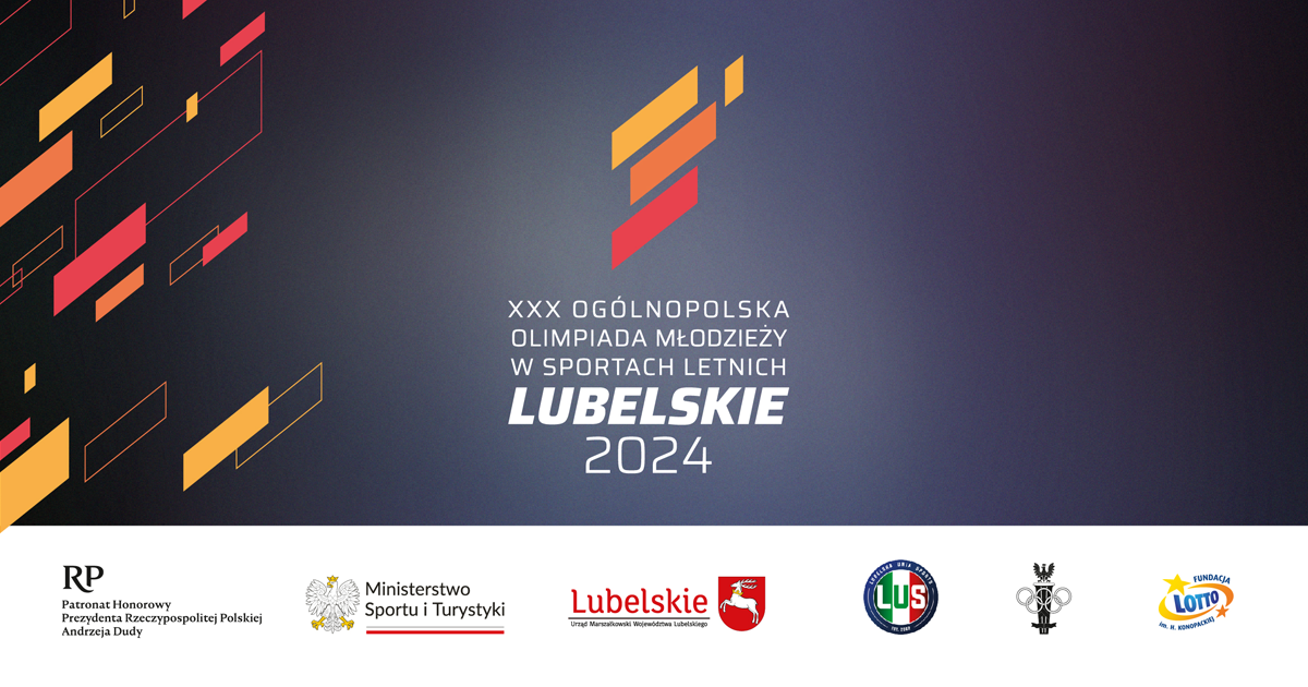 XXX Ogólnopolska Olimpiada Młodzieży w sportach letnich - "Lubelskie 2024" - grafika artykułu