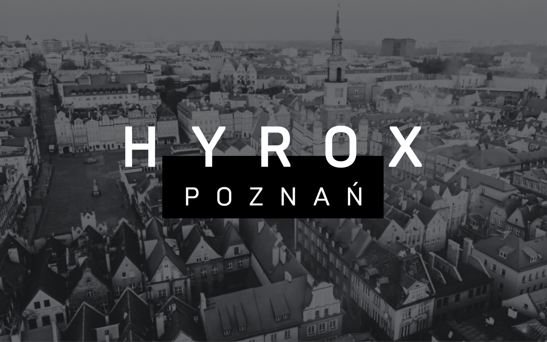 HYROX Poznań - napis HYROX Poznań, a w tle zdjęcie miasta - grafika artykułu