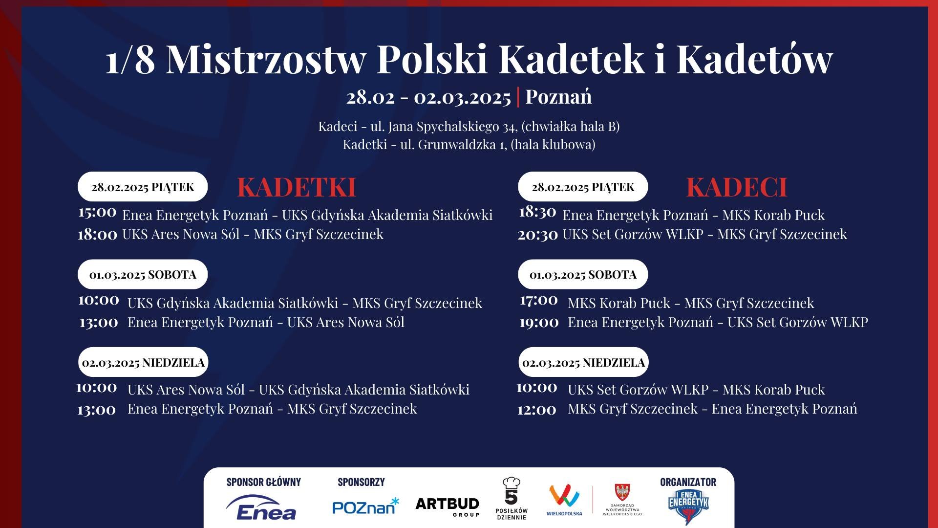 Harmonogram turnieju 1/8 finału Mistrzostw Polski Kadetek i Kadetów w siatkówce - na granatowym tle na górze nazwa imprezy, termin i lokalizacje. Poniżej szczegółowy terminarz, po lewej kadetki, po prawej kadeci. Na dole logotypy partnerów imprezy