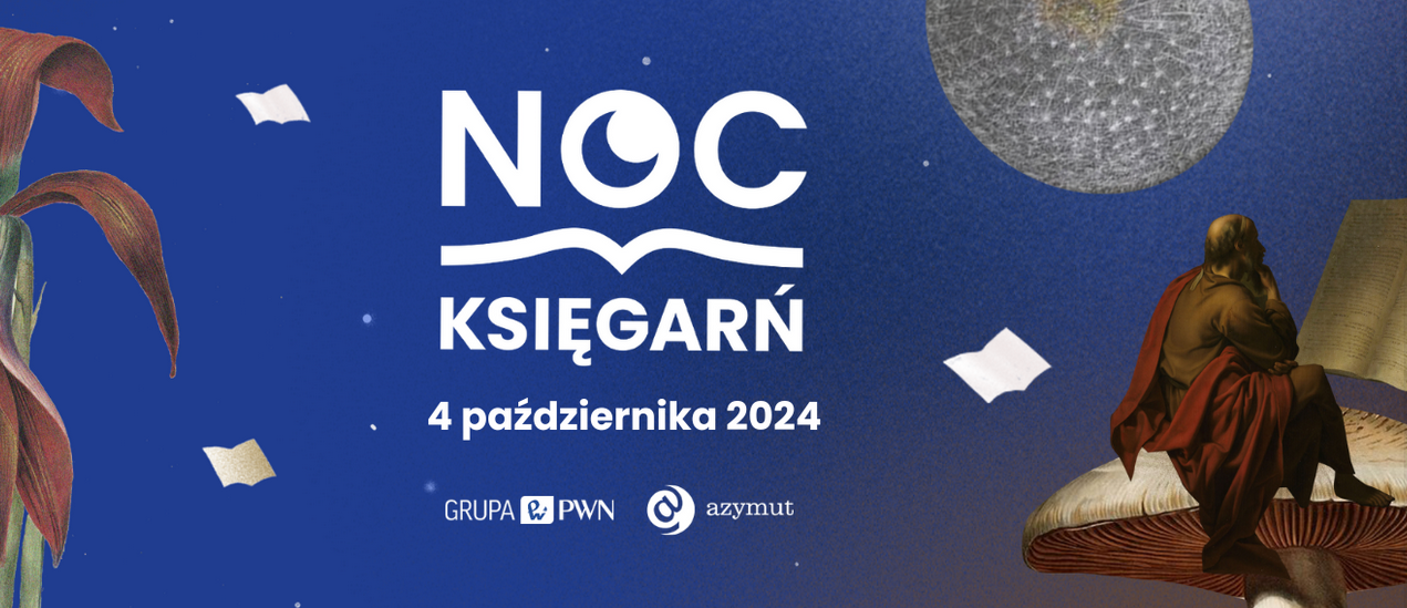 na granatowym tle, pośrodku biały napis Noc Księgarń 4 października 2024, dookoła napisu trzy otwarte książki, w prawym górnym roku ogromny dmuchawiec. Po prawej stronie sylwetka naukowca czytającego książkę. - grafika artykułu