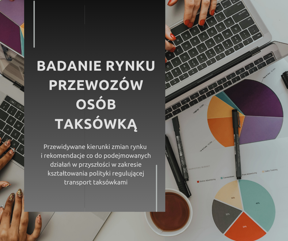 Badanie rynku przewozów osób taksówką Napis "Badanie rynku przewozów osób taksówką", na drugim planie zdjęcie przedstawiające statystyki i wykresy