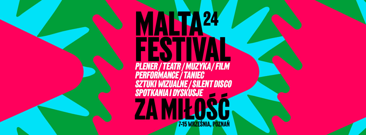 Wielobarwna grafika z abstrakcyjnymi kształtami, plamami. Na niej czarny napis "Malta Festival 24 Za Miłość!". Dodatkowo biały napis, gdzie po ukośniku wypisano kategorie wydarzeń. - grafika artykułu