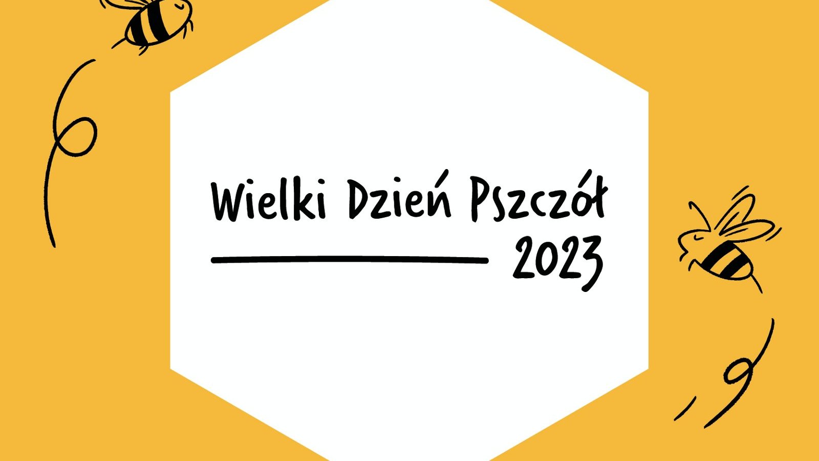 Żółto-biały plakat z napisem "wielki dzień pszczół 2023" i dwiema pszczołami