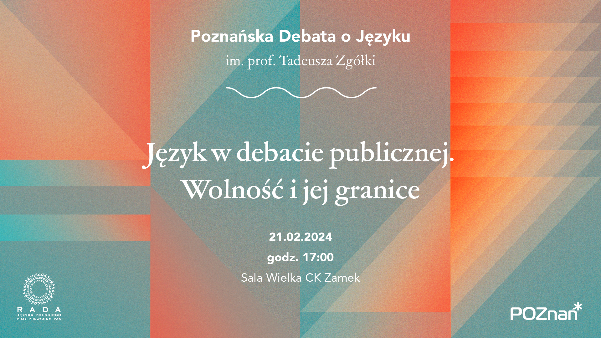 Zdjęcie przedstawia plakat z najważnieszymi informacjami dotyczącymi Poznańskiej Debaty o Języku, której hasłem przewodnim w tym roku jest "Język w debacie publicznej. Wolność i jej granice". - grafika artykułu